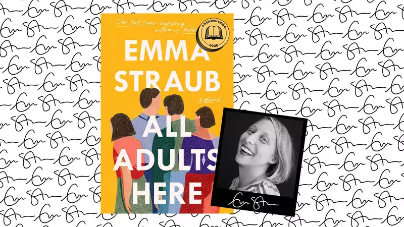 Emma Straub's "All the Adults Are Here" was Marie Claire's Book Club Pick for May.